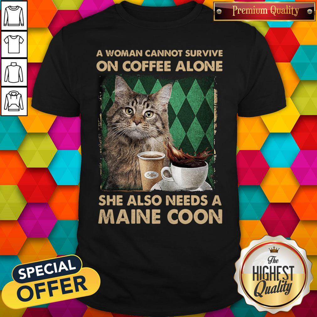 Awesome A Woman Cannot Survive On Coffee Alone She Also Needs A Maine Coon Halloween Shirt