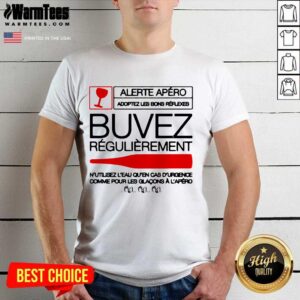 Awesome Alerite Apéro Buvez RéGulièrêmnt Shirt