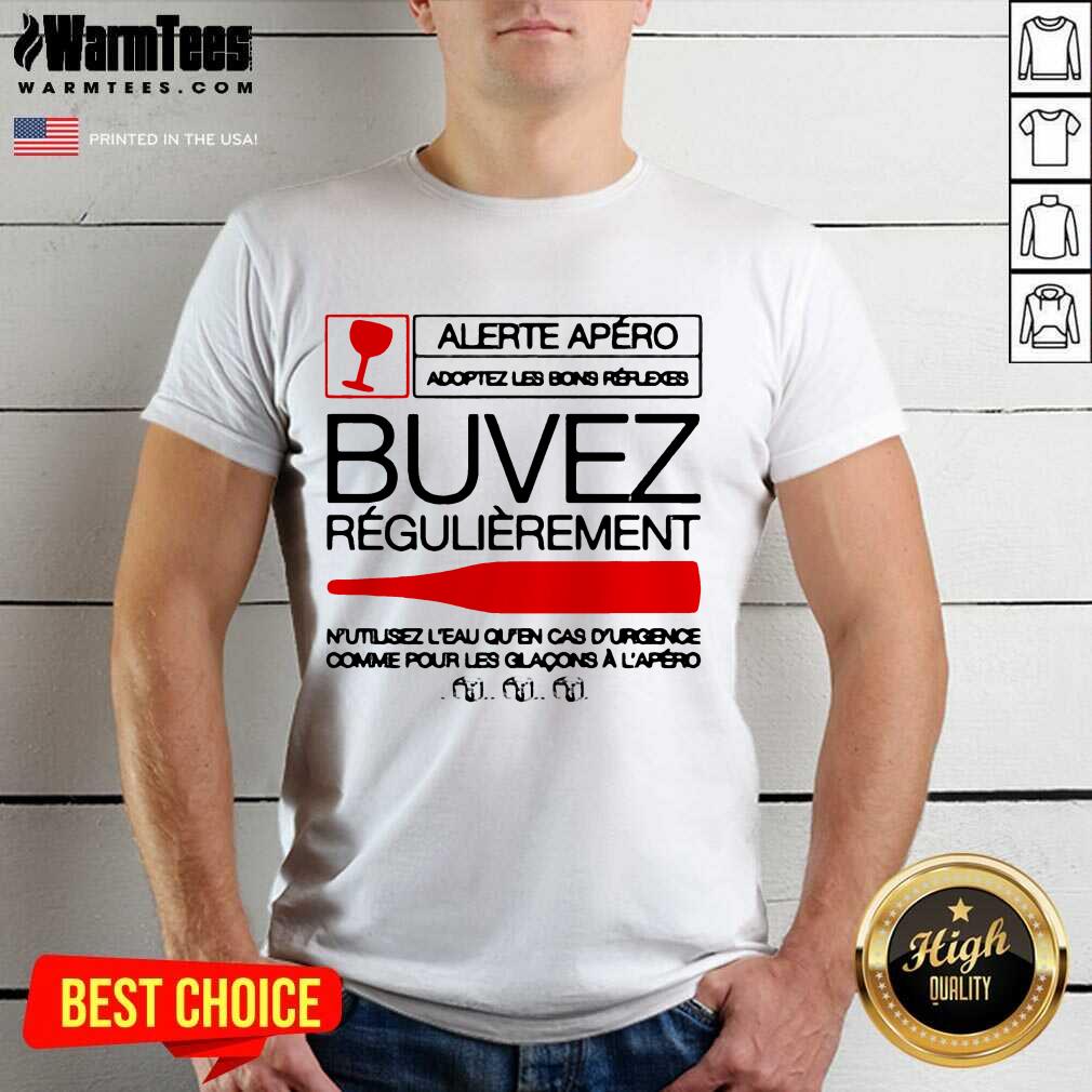 Awesome Alerite Apéro Buvez RéGulièrêmnt Shirt