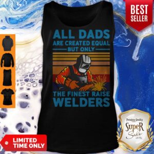 Alternative view of Awesome All dads are created equal but only the finest raise Welders vintage shirt