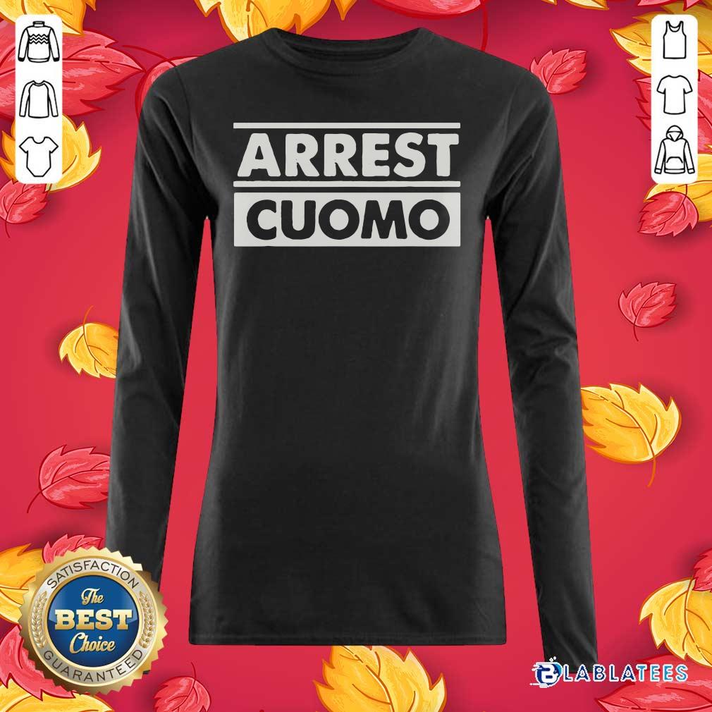 Awesome Arrest Cuomo Funny Political Shirt - Image 3