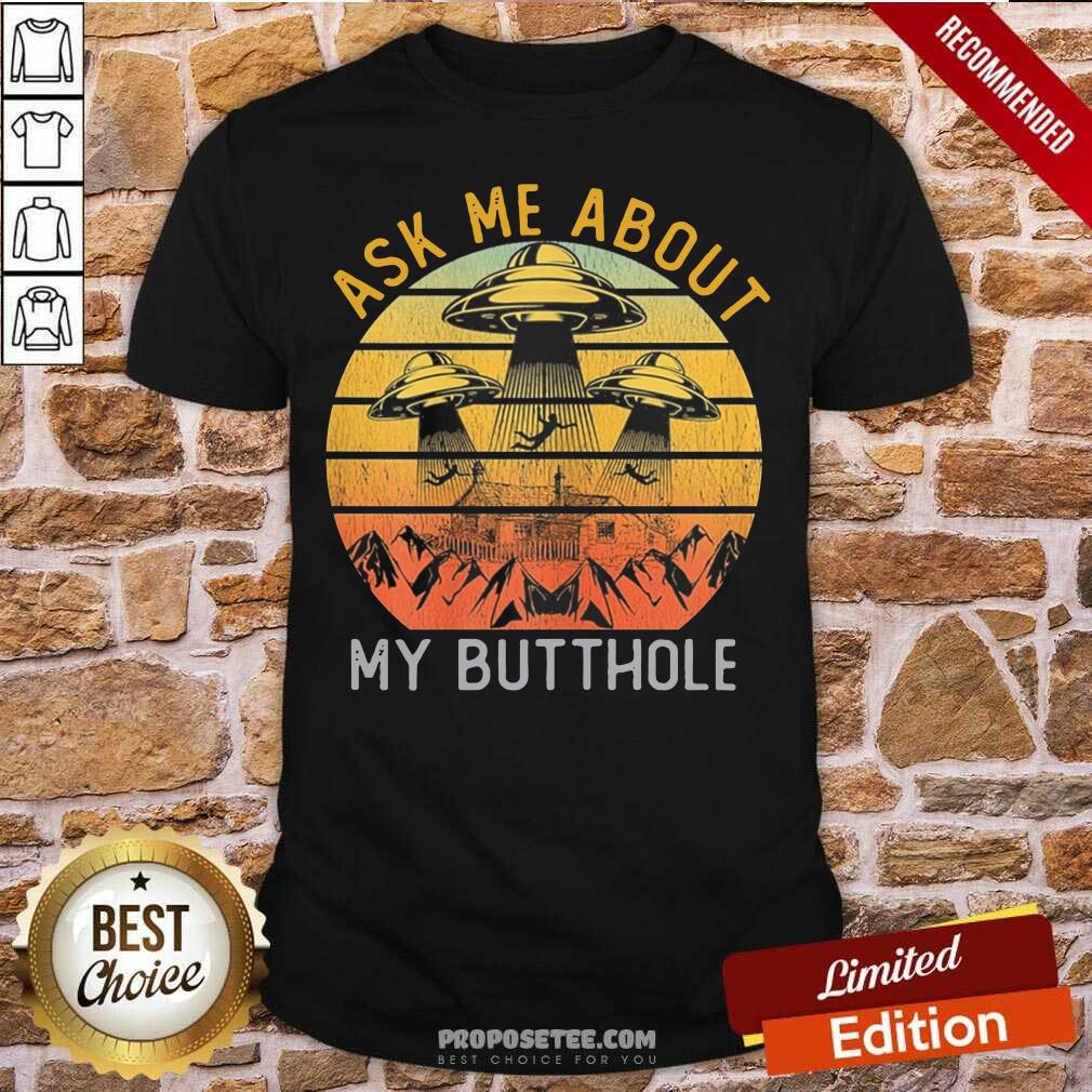 Awesome Ask Me About My Butthole Vintage Shirt