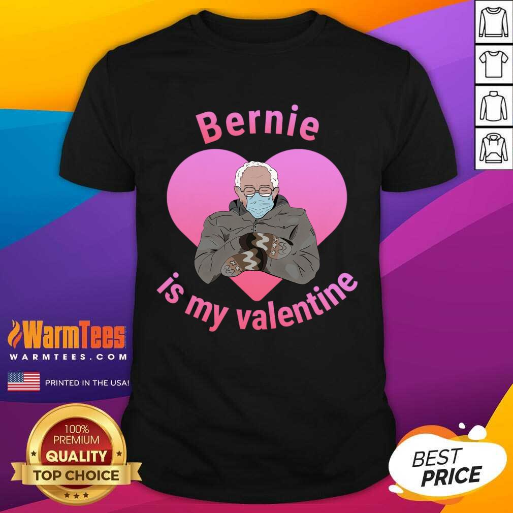 Awesome Bernie Sanders Is My Valentine. Cute Mittens Shirt