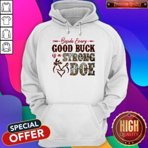 Alternative view of Awesome Beside Every Good Buck Is A Strong Doe Hunting Shirt