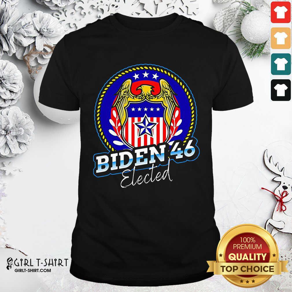 Awesome Biden 46 Elected 46Th President Shirt