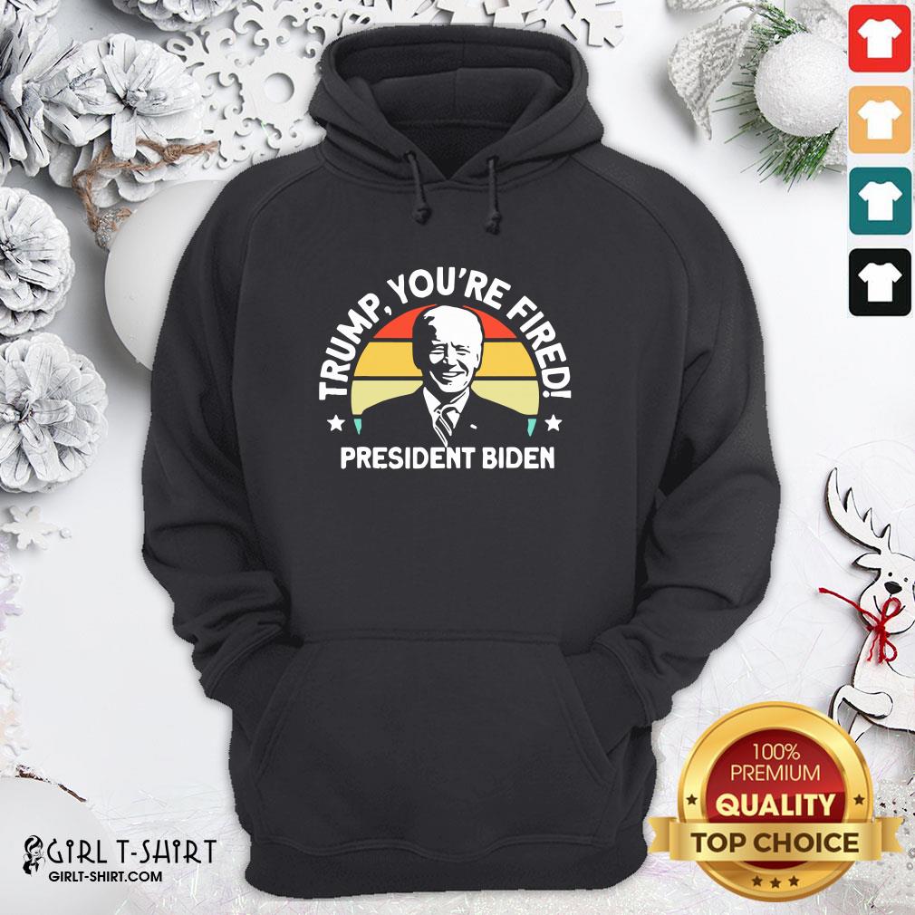 Awesome Biden Won Anti Trump You’re Fired Trump Lost 2020 Shirt - Image 5