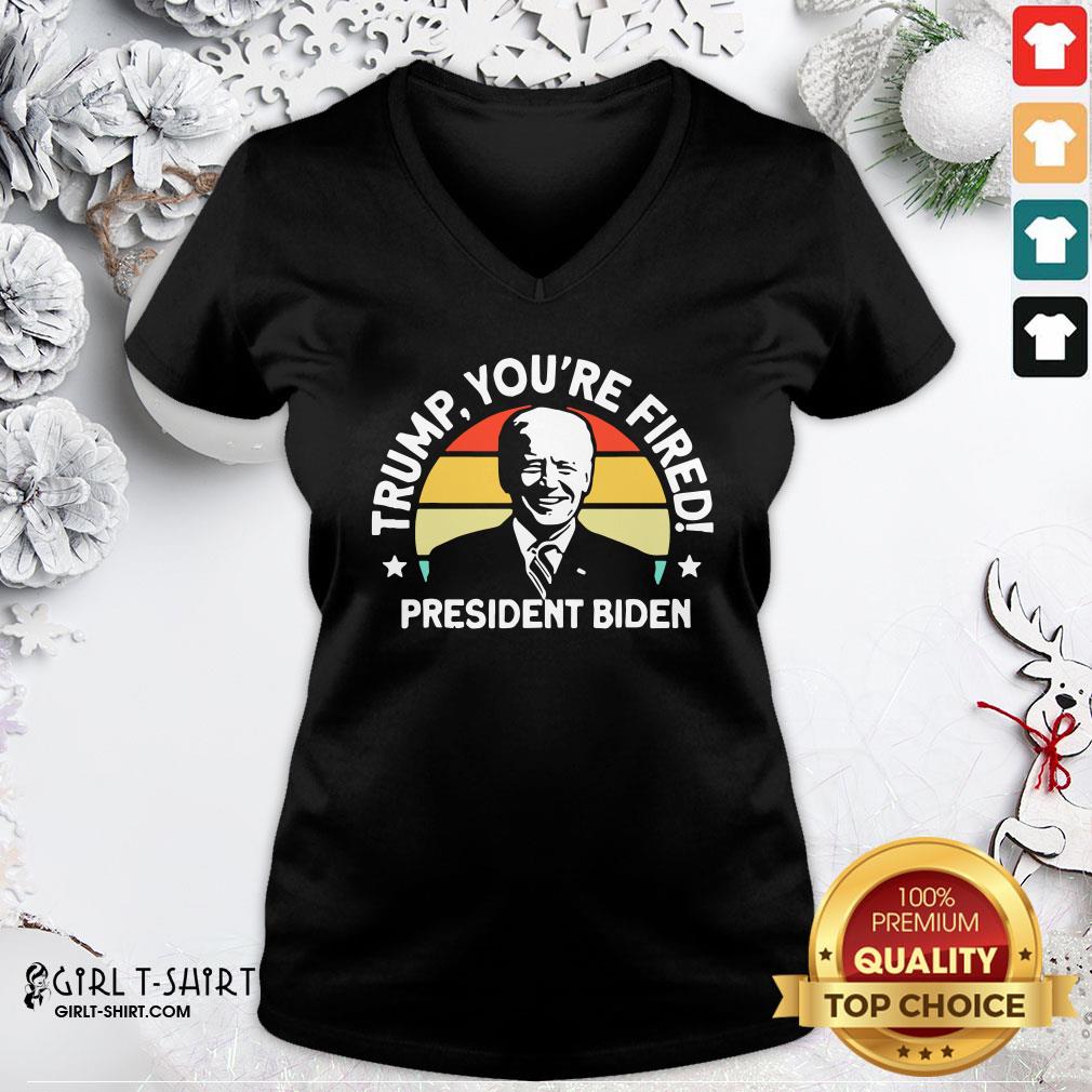Awesome Biden Won Anti Trump You’re Fired Trump Lost 2020 Shirt - Image 2