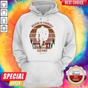Alternative view of Awesome Bigfoot Believe In Yourself Even When No One Else Does Sasquatch Vintage Retro Shirt