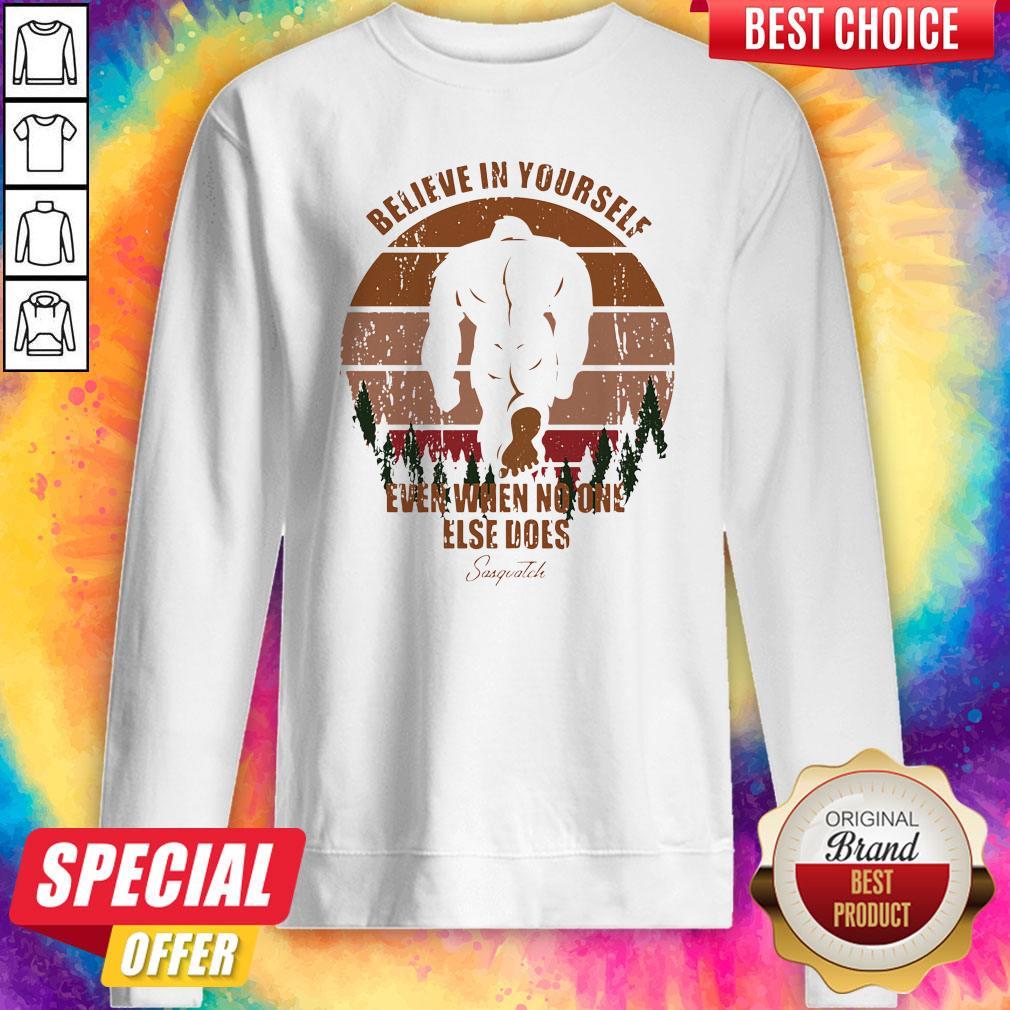 Awesome Bigfoot Believe In Yourself Even When No One Else Does Sasquatch Vintage Retro Shirt - Image 4