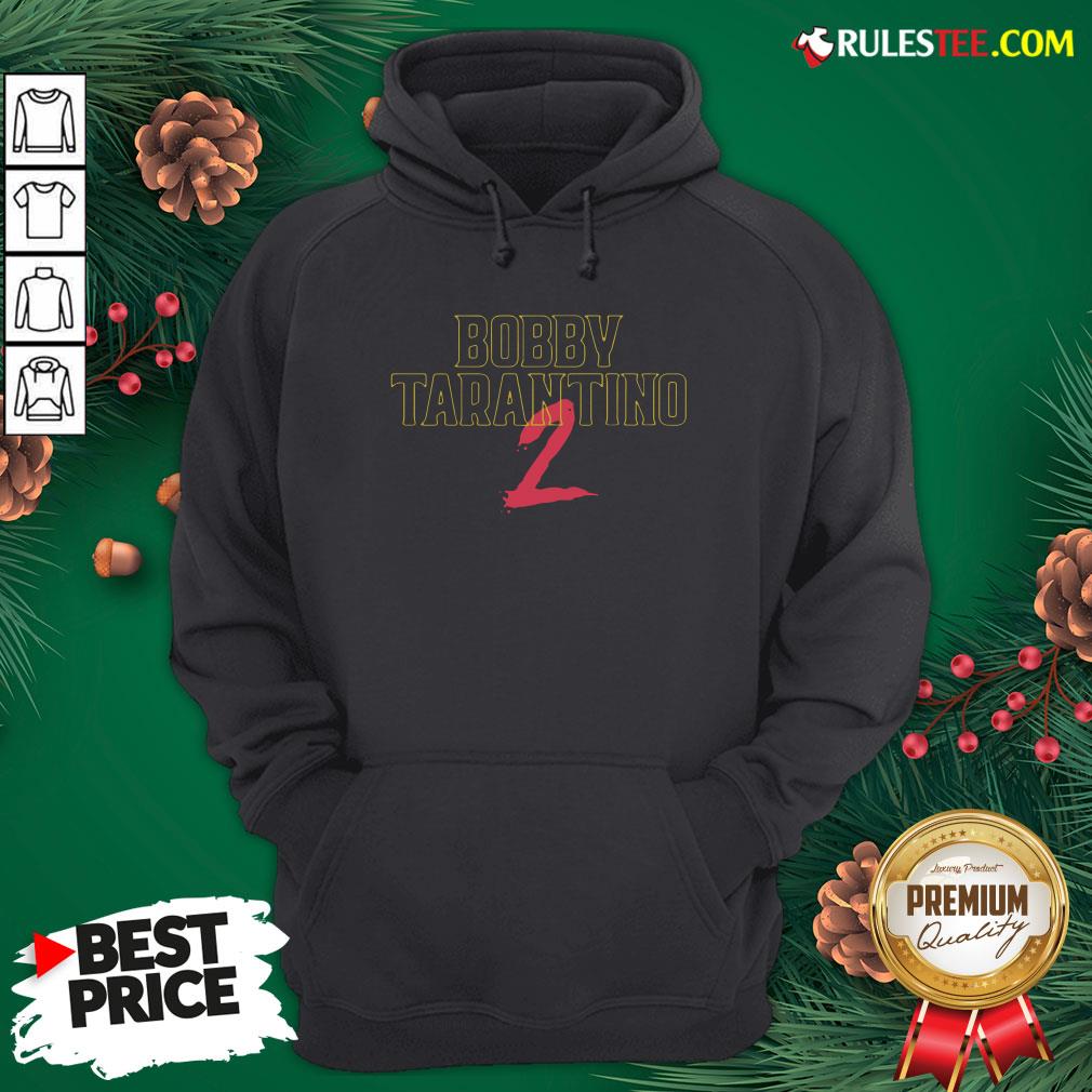 Awesome Bobby Tarantino 2 Shirt - Image 2
