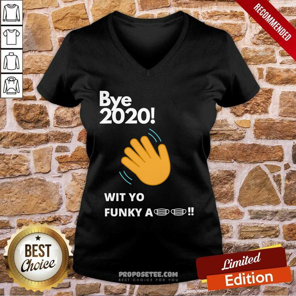 Awesome Bye 2020 Quarantine Wit Yo Funky A Mask Shirt - Image 2