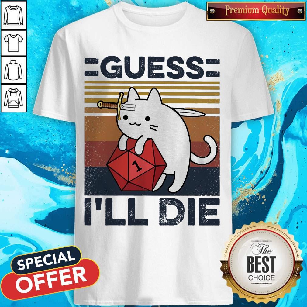 Awesome Cat Guess I’ll Die Vintage Shirt