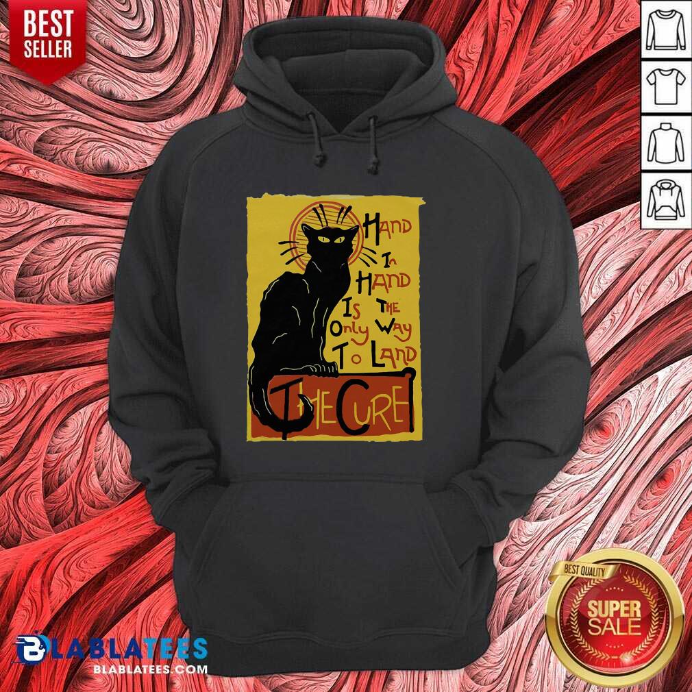 Awesome Cat Hand In Hand Is The Only Way To Land The Cure T-shirt - Image 5