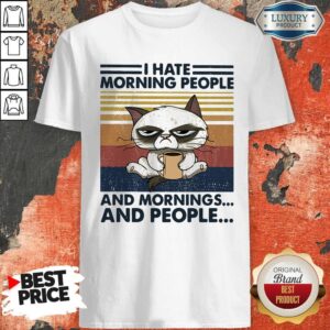 Awesome Cat I Hate Morning People And Mornings And People Vintage Retro Shirt