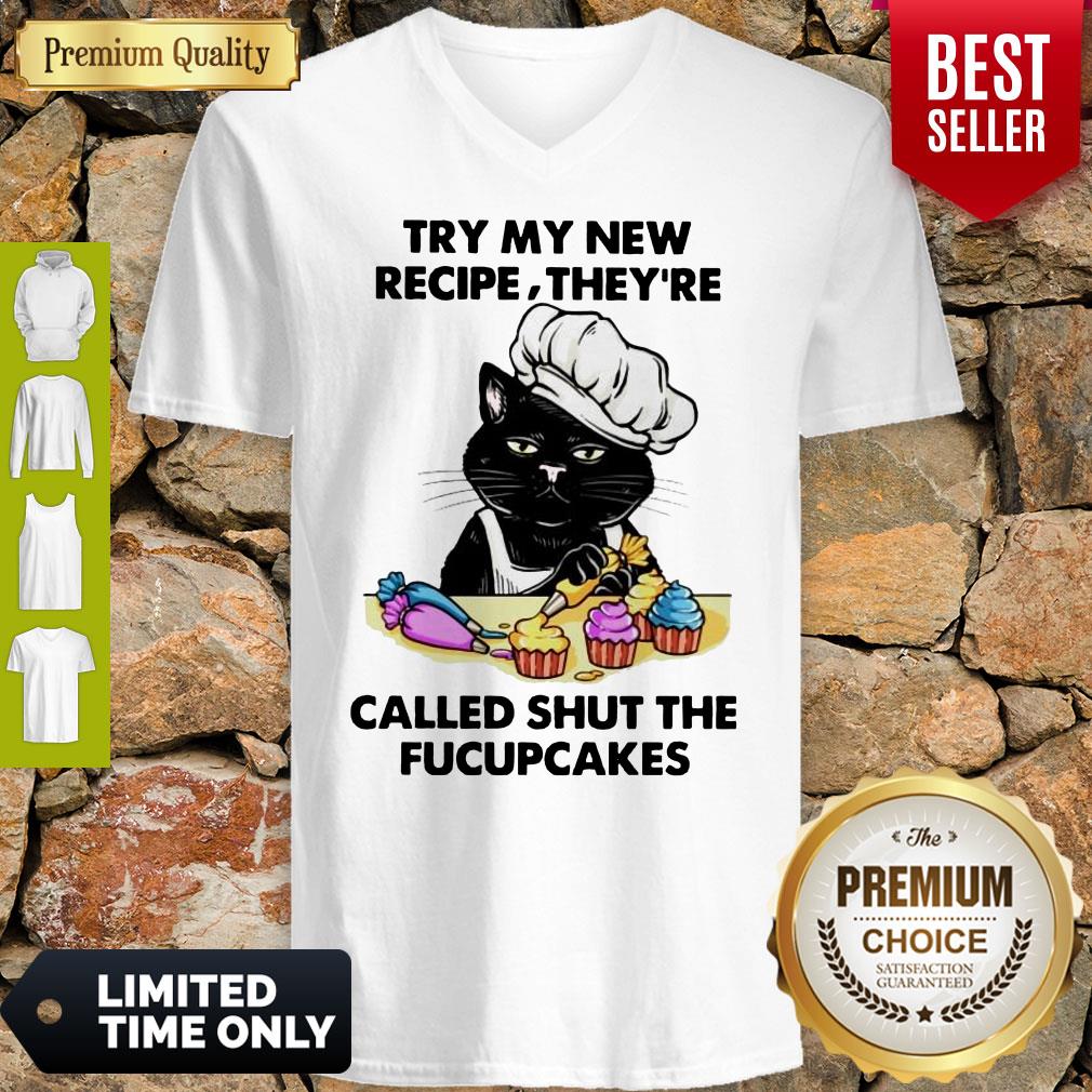 Awesome Cat Try My New Recipe They're Called Shut The Fucupcakes Shirt - Image 3