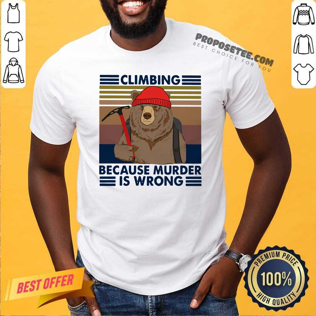 Awesome Climbing Because Murder Is Wrong Bear Vintage Shirt