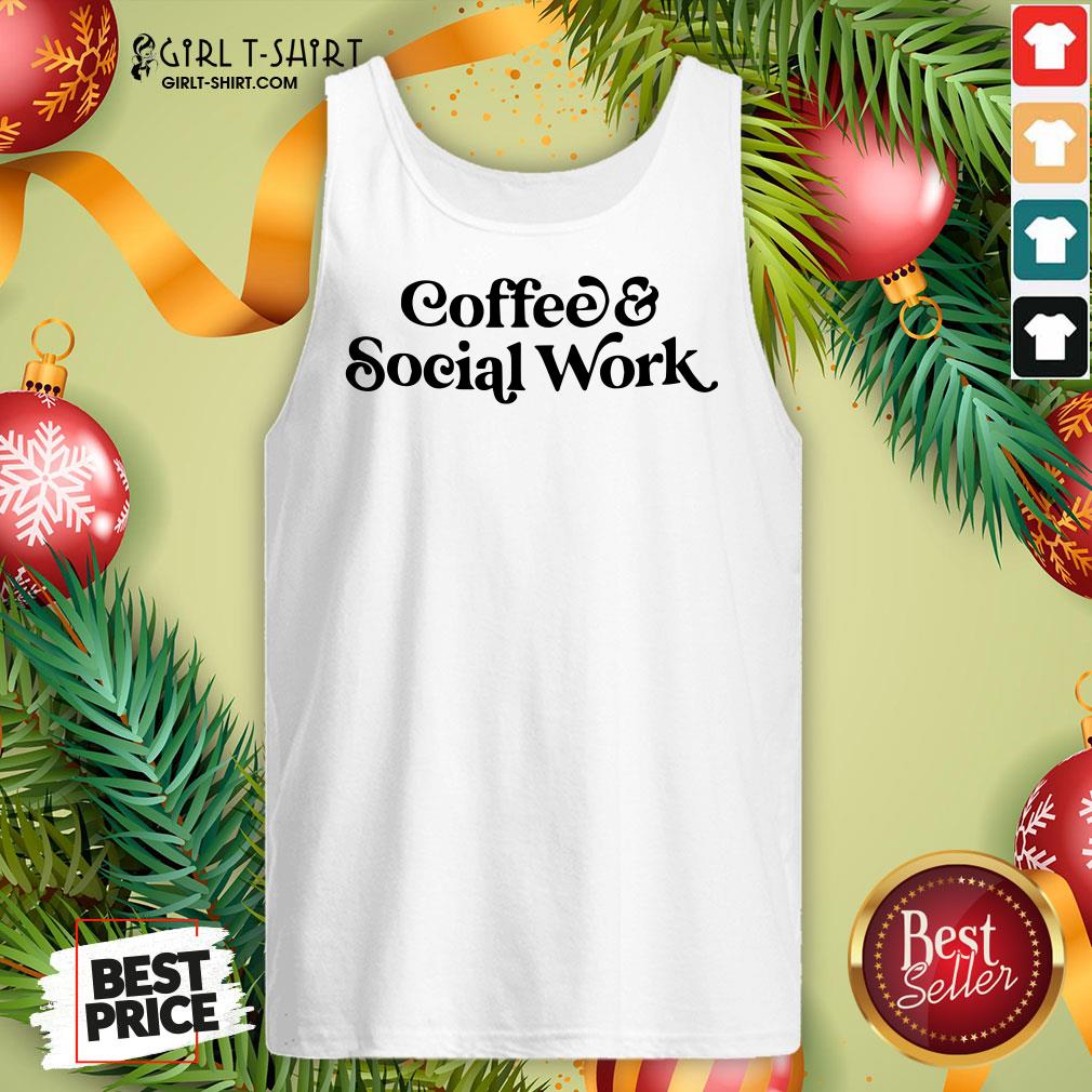 Awesome Coffee And Social Work Shirt - Image 3