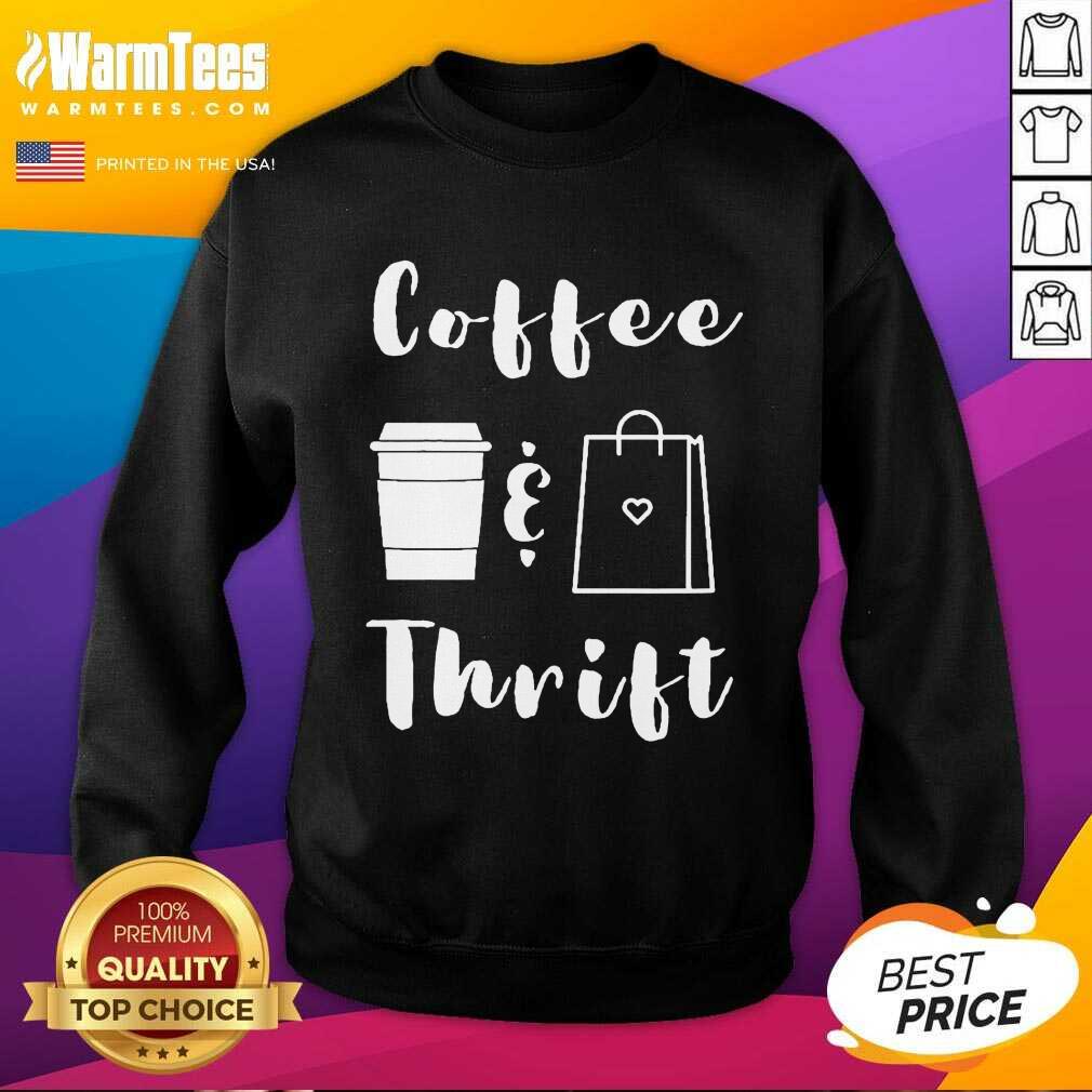 Awesome Coffee And Thrift Novelty Shirt - Image 3