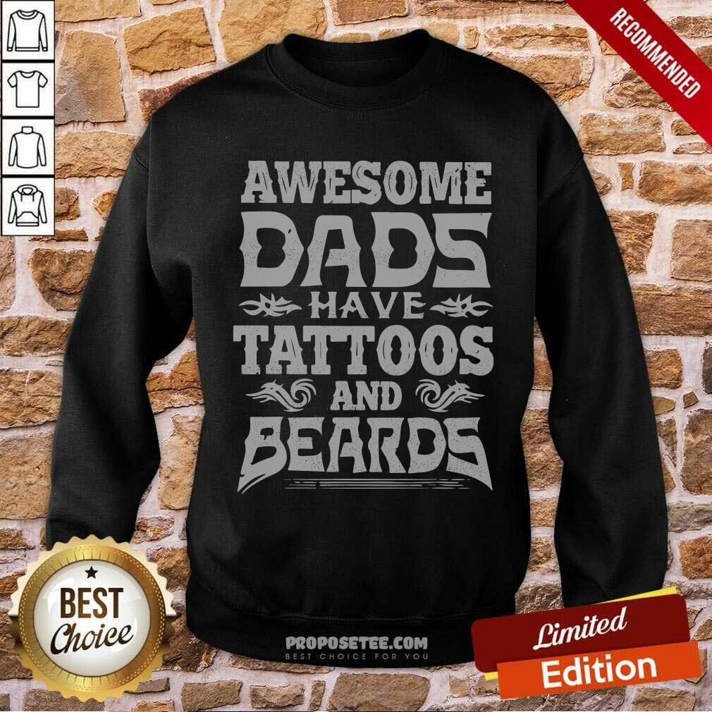 Awesome Dads Have Tattoos And Beards Shirt - Image 5