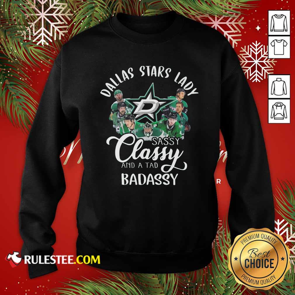 Awesome Dallas Stars Lady Sassy Classy And A Tad Badassy Shirt - Image 5