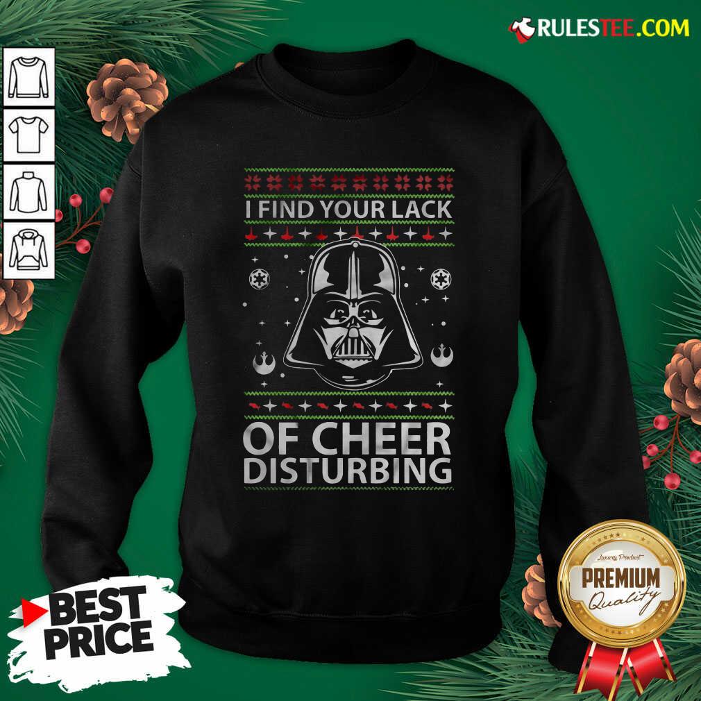 Awesome Darth Vader Your Lack Of Cheer Is Disturbing Christmas Shirt - Image 2