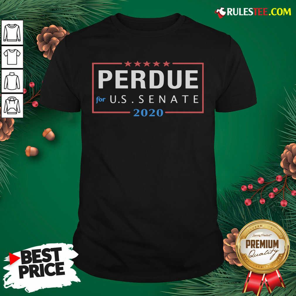 Awesome David Perdue For Senator 2020 Senate Georgia Campaign Shirt