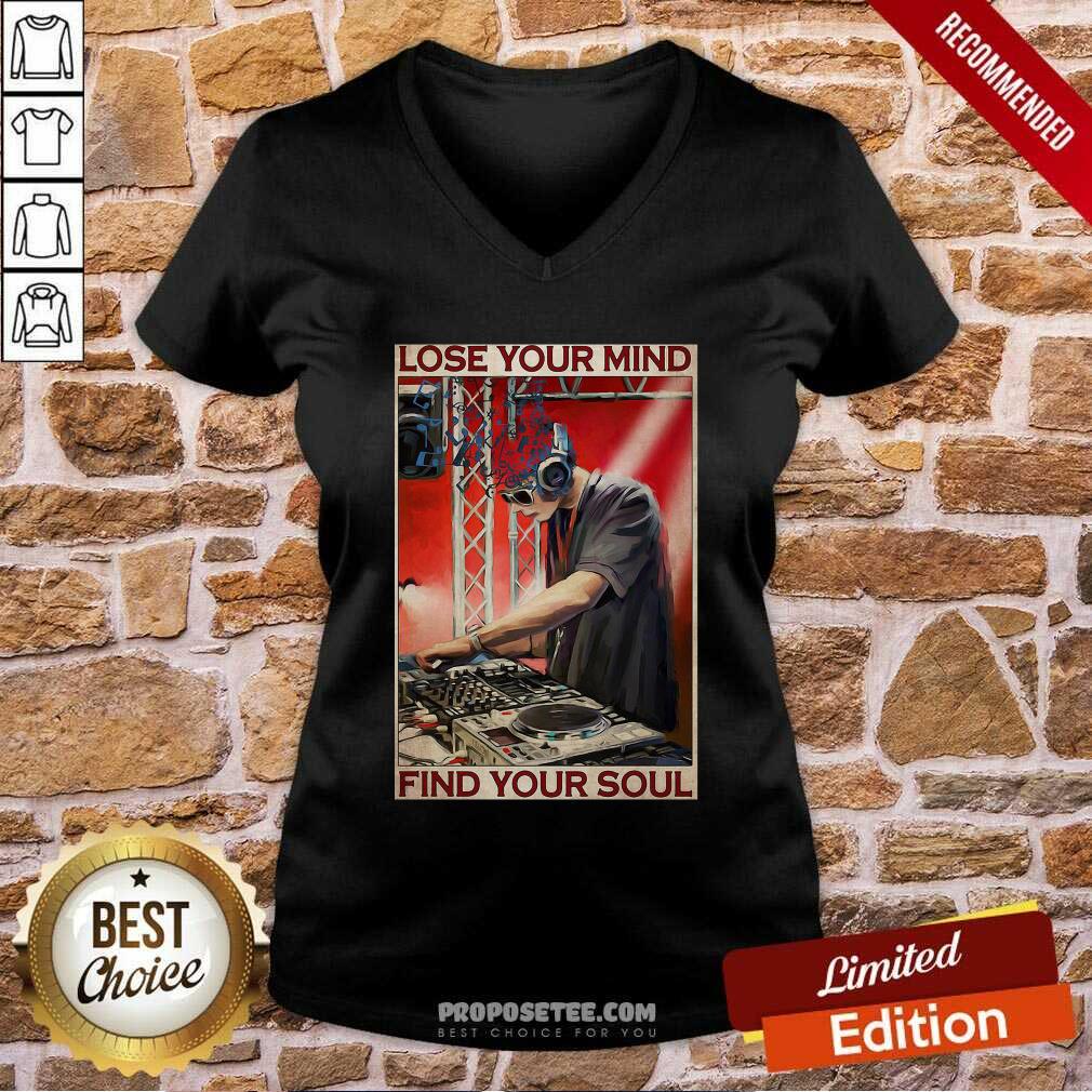 Awesome Dj Lose Your Mind Find Your Soul Shirt - Image 3