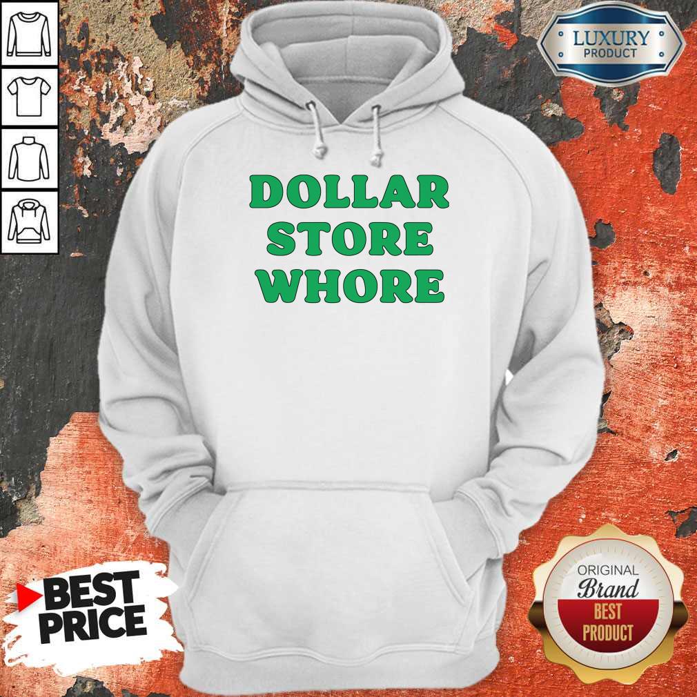 Awesome Dollar Store Whore Shirt - Image 5