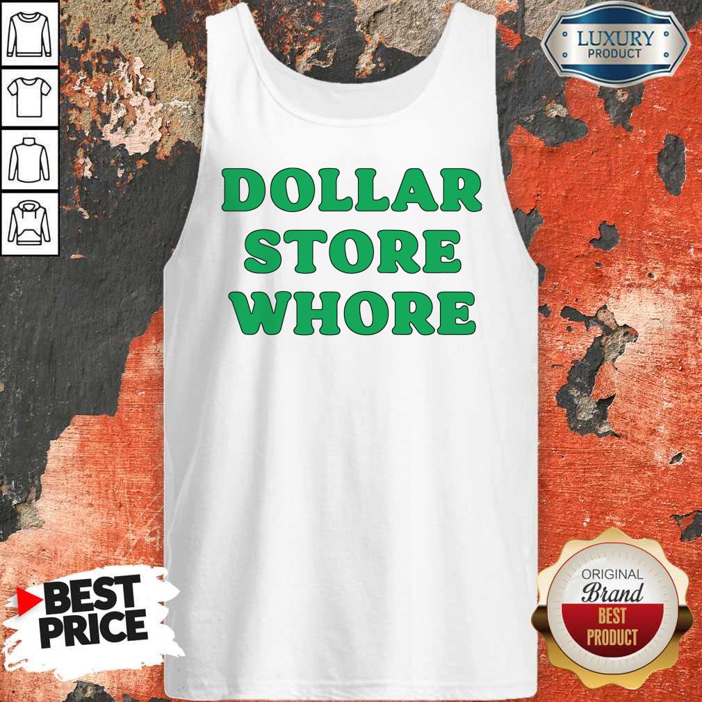 Awesome Dollar Store Whore Shirt - Image 3
