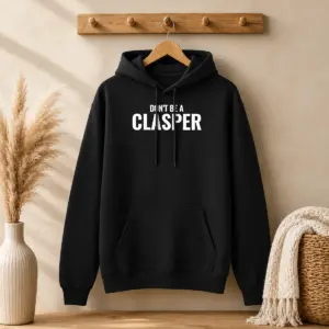 Awesome Don'T Be A Clasper Funny Quote Slogan Shirt