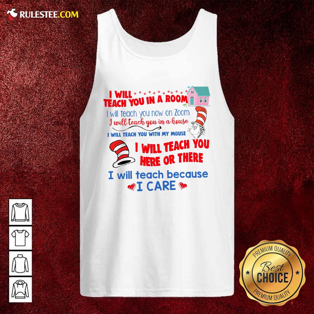 Awesome Dr.Seuss I Will Teach You In A Room I Will Teach You Now On Zoom Shirt - Image 4