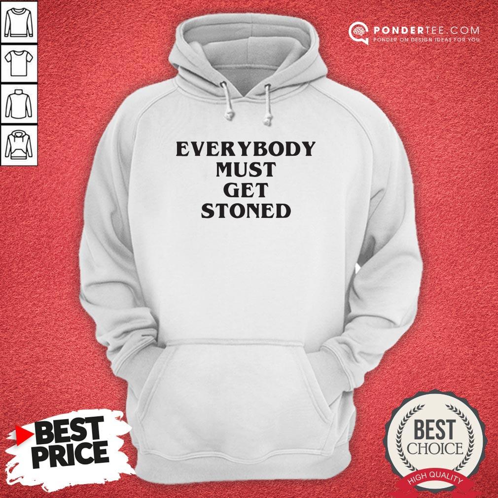 Awesome Everybody Must Get Stoned Shirt - Image 5