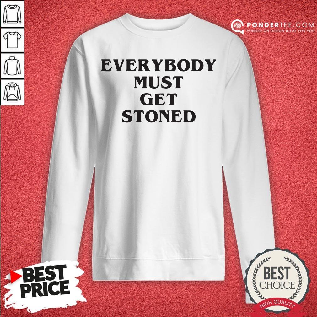Awesome Everybody Must Get Stoned Shirt - Image 4