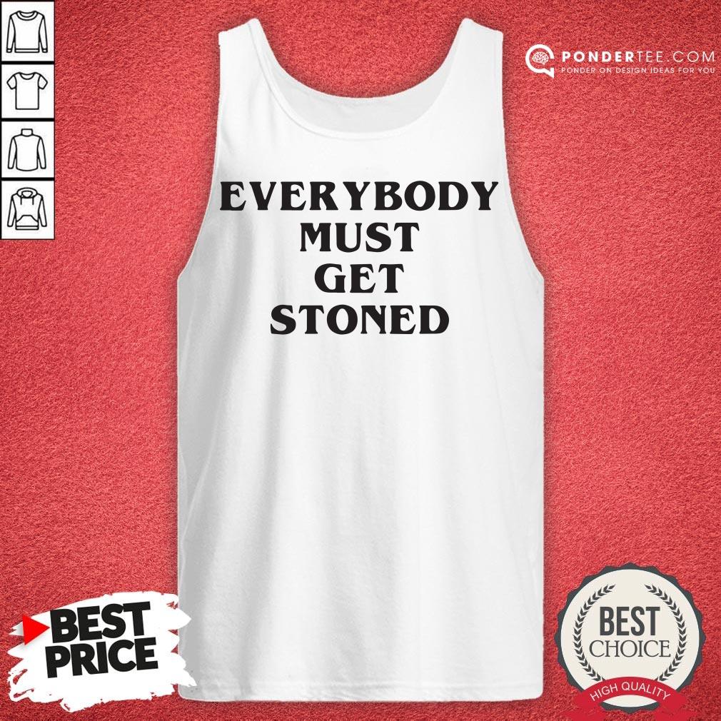 Awesome Everybody Must Get Stoned Shirt - Image 2