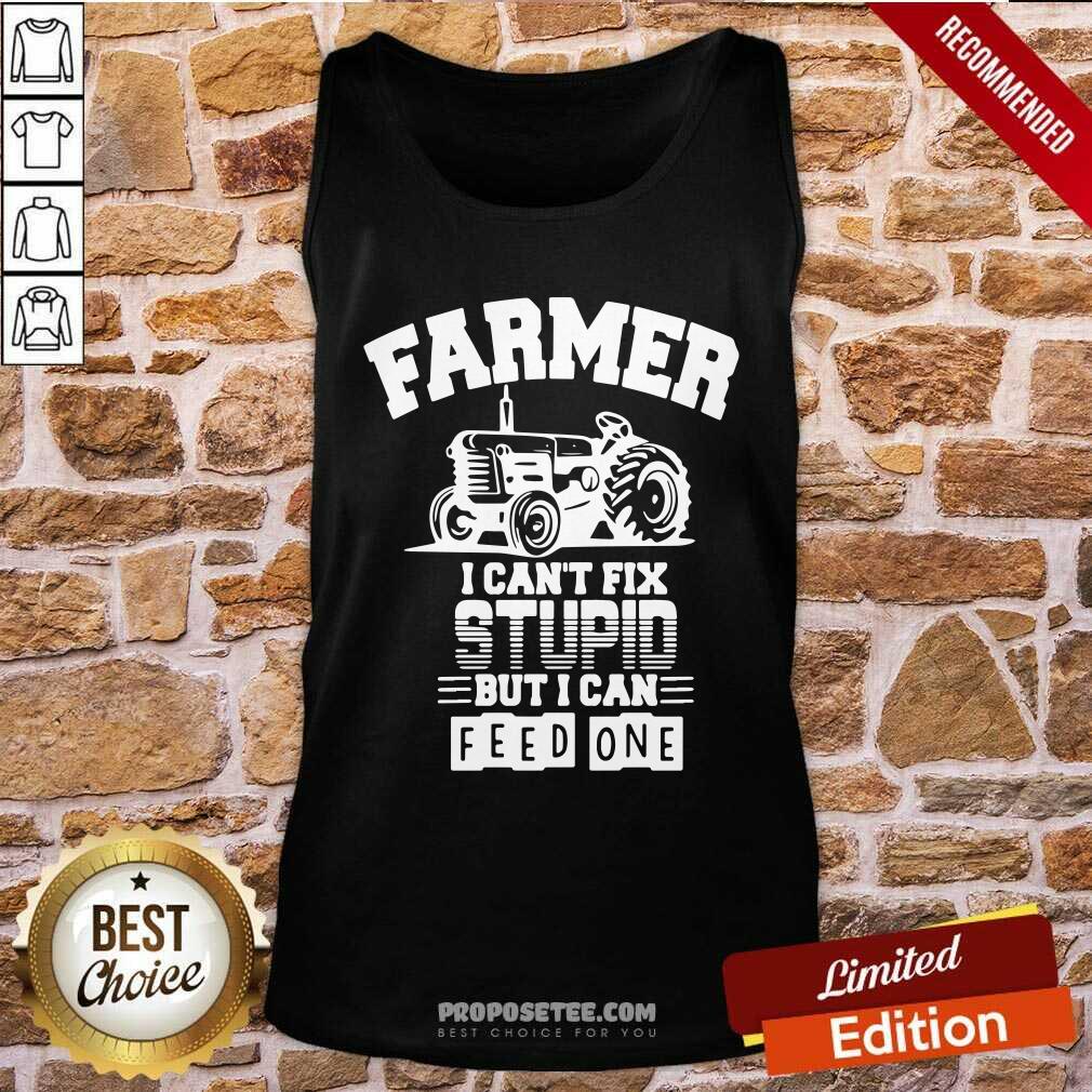 Awesome Farmer I Can’t Fix Stupid But I Can Feed One Shirt - Image 4