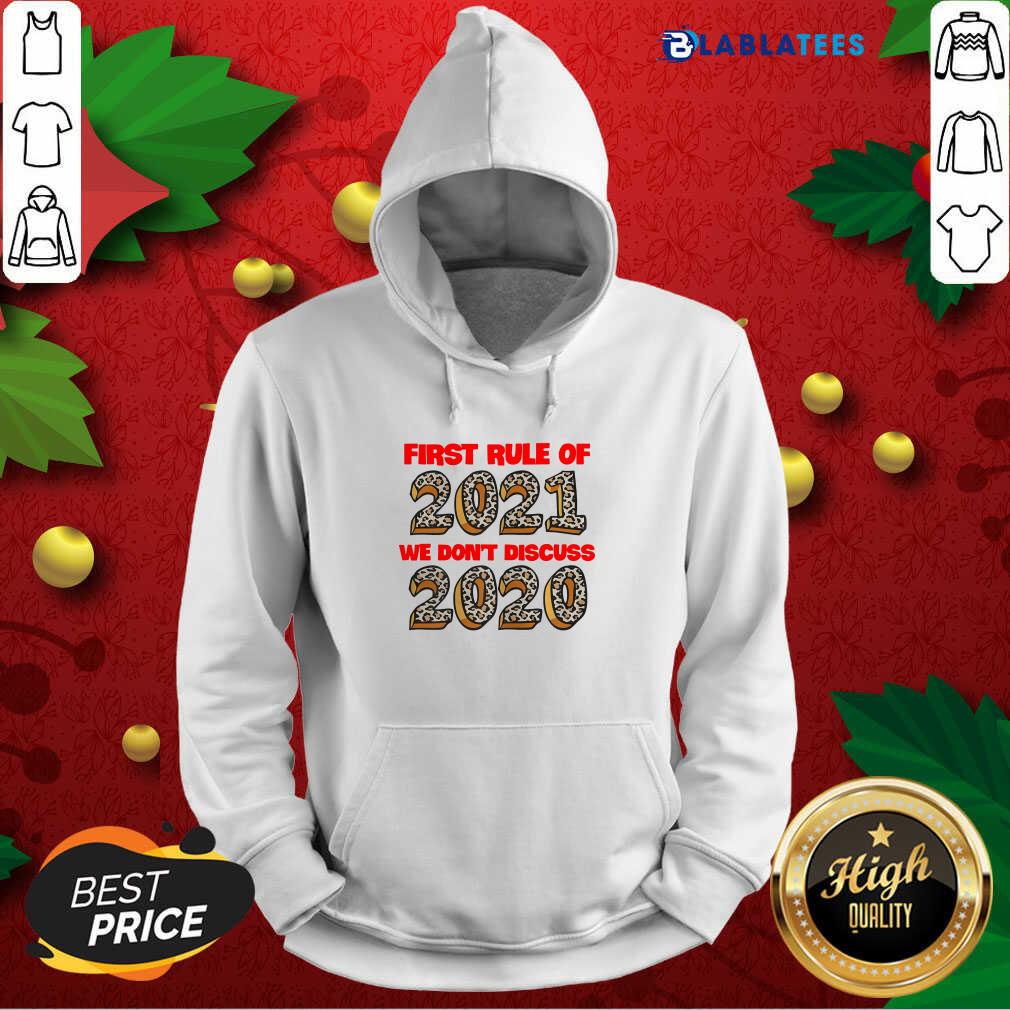 Awesome First Rule Of 2021 We Don'T Discuss 2020 Shirt - Image 2