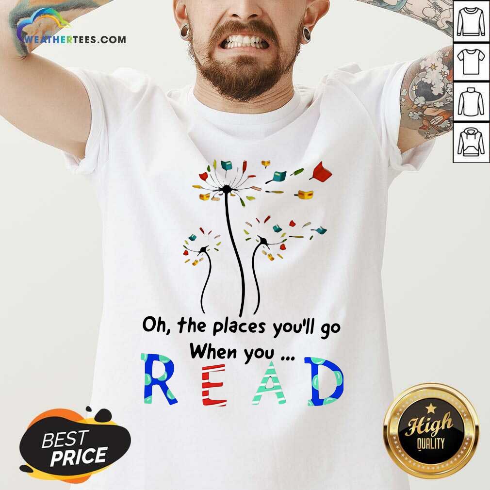 Awesome Flower Oh The Places You Will Go When You Read Shirt - Image 2