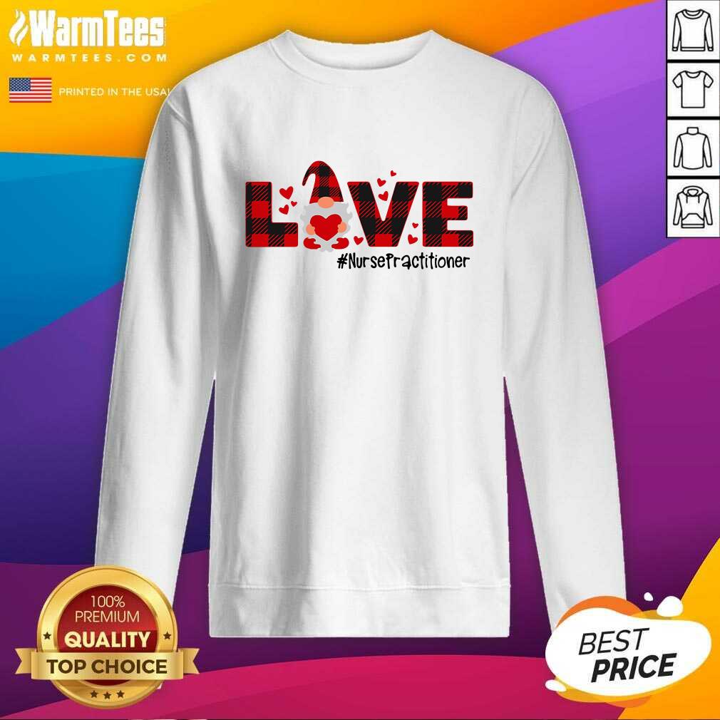 Awesome Gnome Love Valentine #Nurse Practitioner Shirt - Image 2