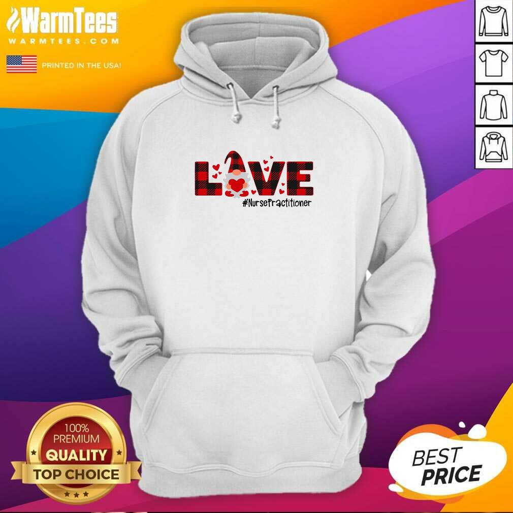 Awesome Gnome Love Valentine #Nurse Practitioner Shirt - Image 5