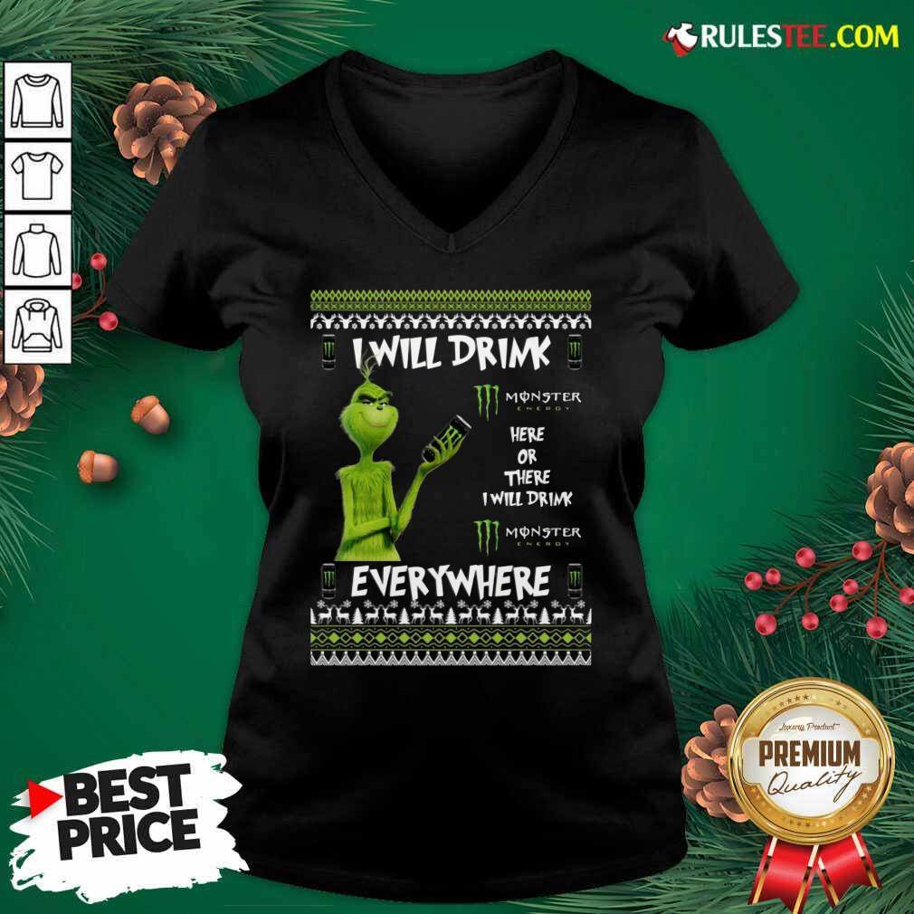 Awesome Grinch I Will Drink Monster Here Or There I Will Drink Everywhere 2020 Shirt - Image 4