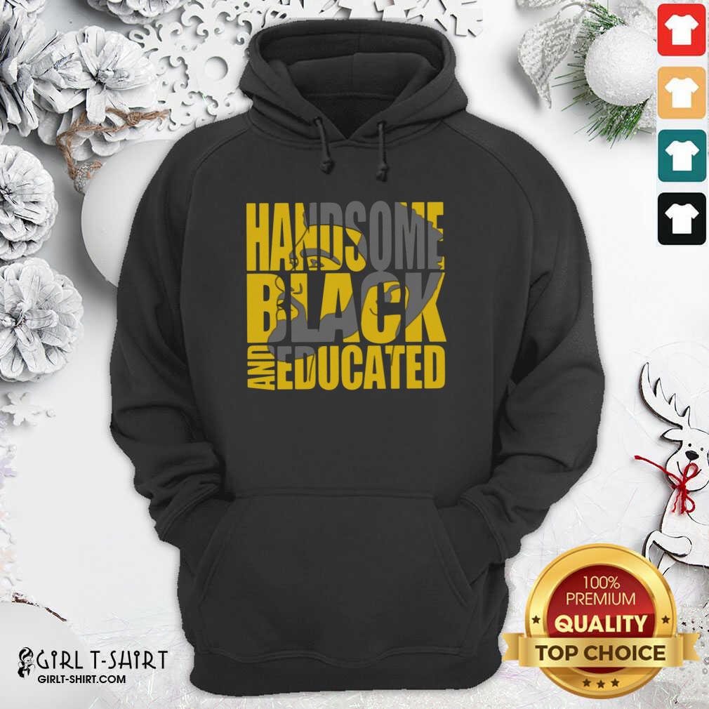 Awesome Handsome Black And Educated Shirt - Image 5