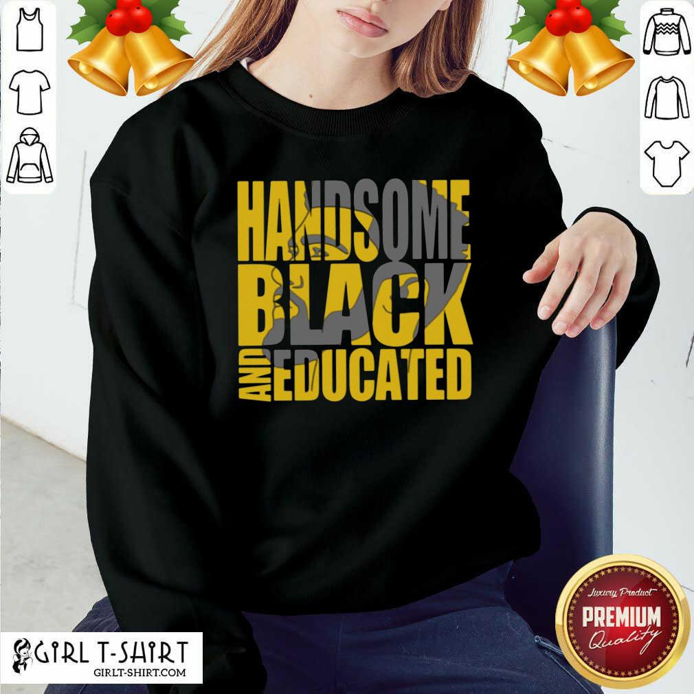 Awesome Handsome Black And Educated Shirt - Image 4