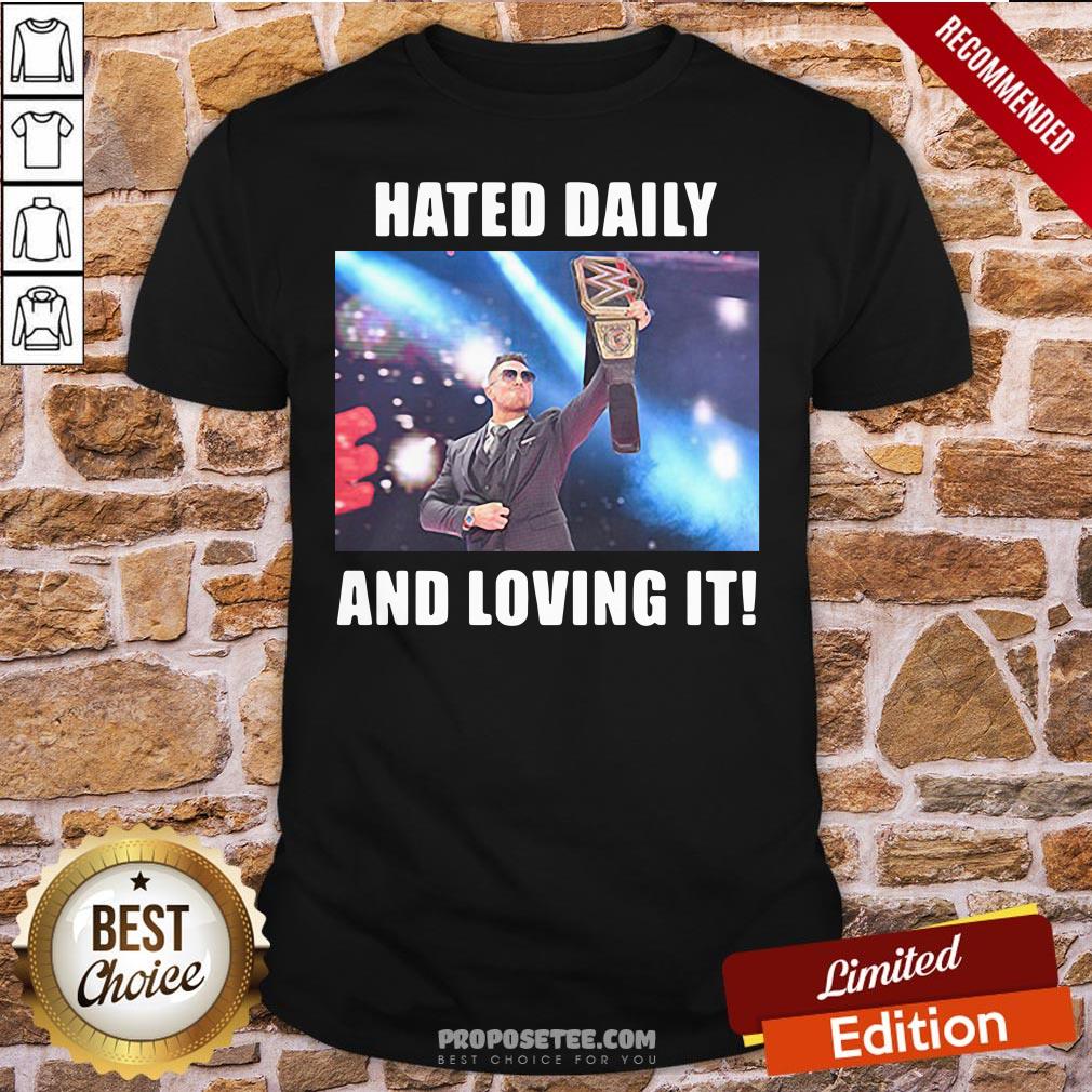 Awesome Hated Daily And Loving It Shirt