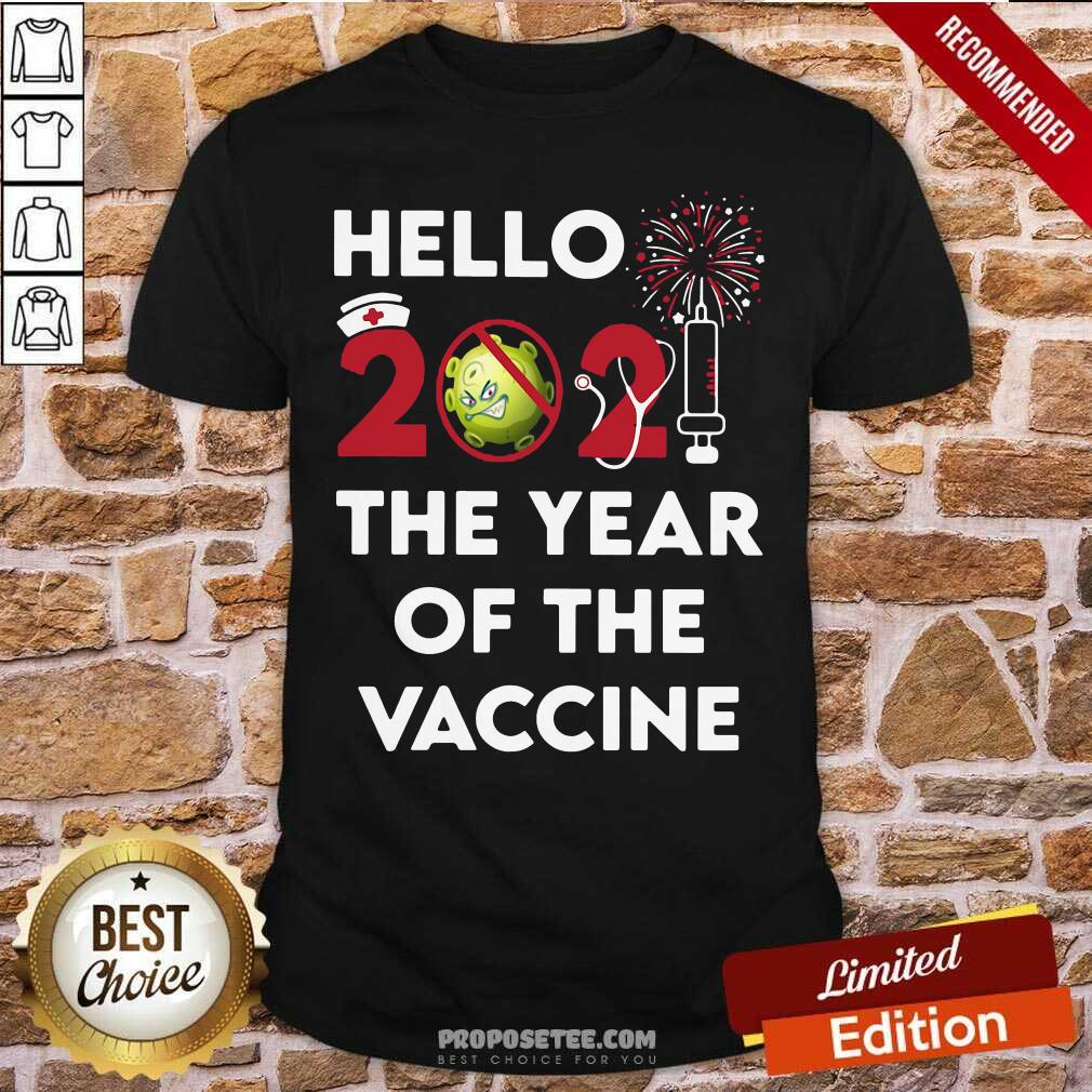 Awesome Hello 2021 The Year Of The Vaccine Shirt