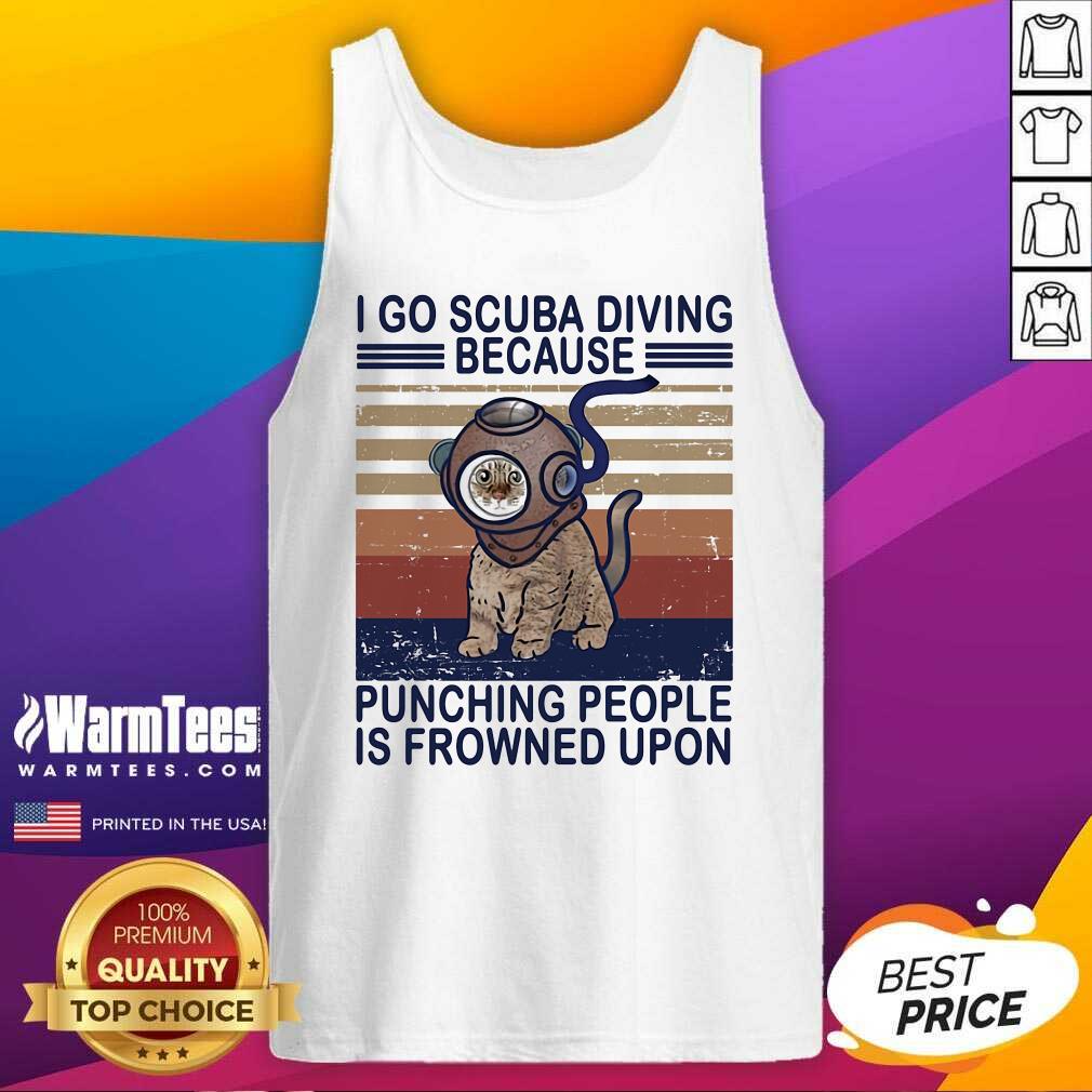 Awesome I Go Scuba Diving Because Punching People Is Frowned Upon Cat Vintage Shirt - Image 4