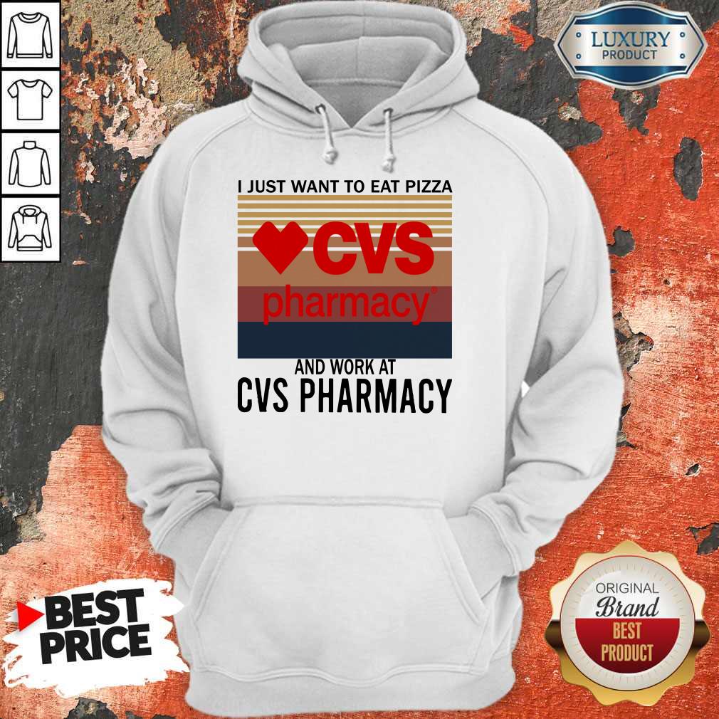 Awesome I Just Want To Eat Pizza CVS Pharmacy And Work At CVS Pharmacy Vintage Shirt - Image 2