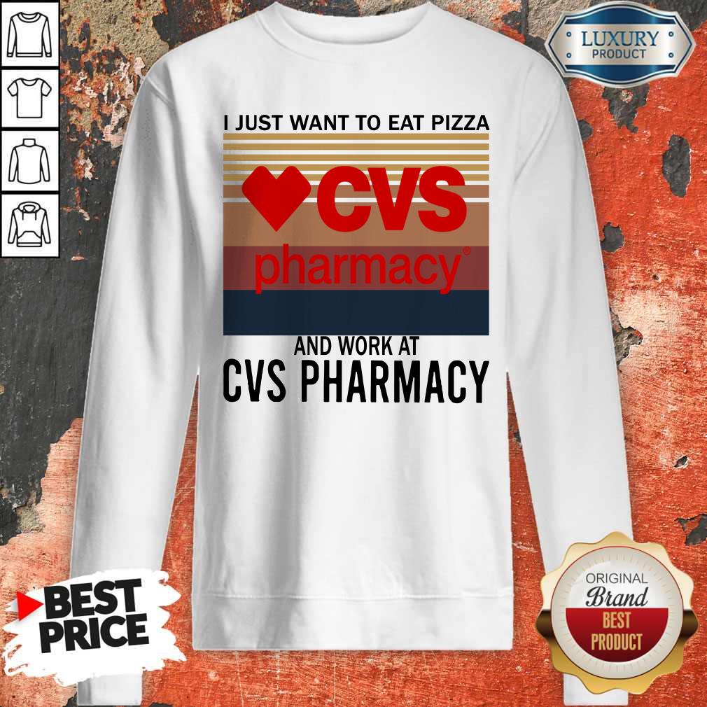 Awesome I Just Want To Eat Pizza CVS Pharmacy And Work At CVS Pharmacy Vintage Shirt - Image 5