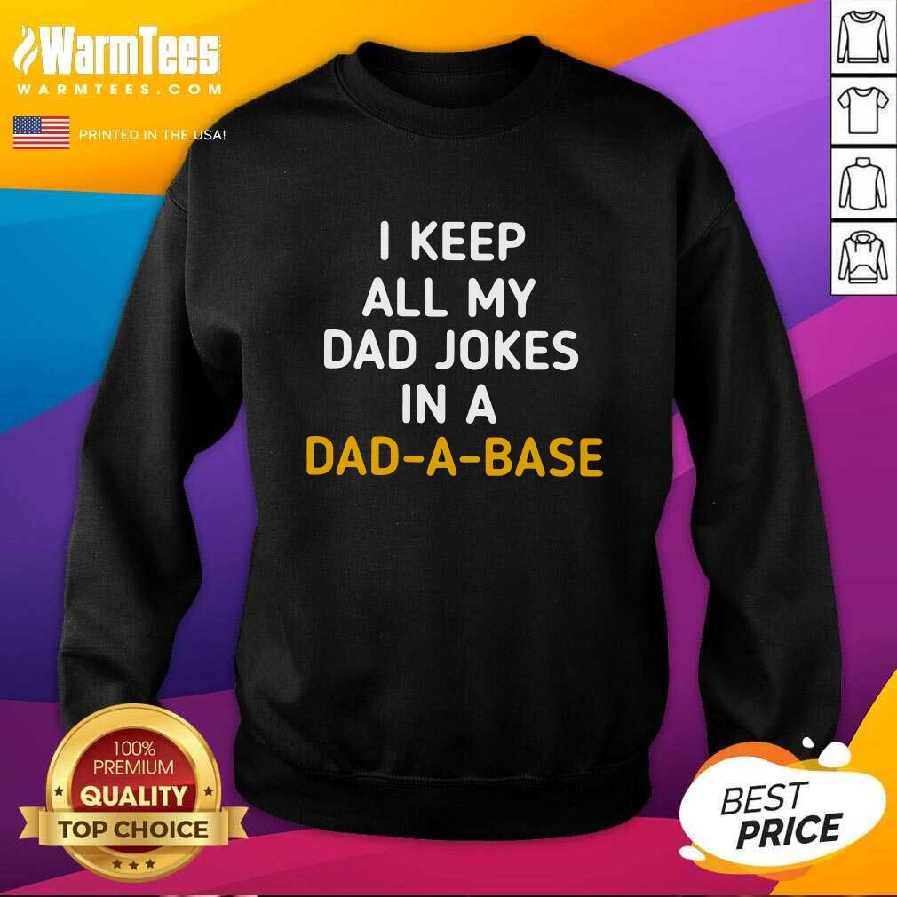 Awesome I Keep All My Dad Jokes In A Dad A Base Shirt - Image 5