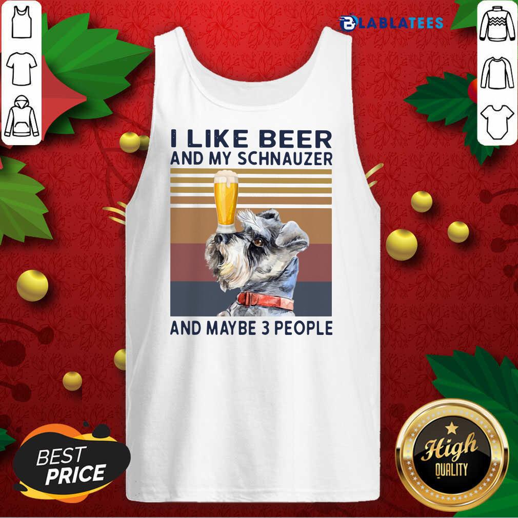 Awesome I Like Beer And My Schnauzer And Maybe 3 People Vintage Shirt - Image 4
