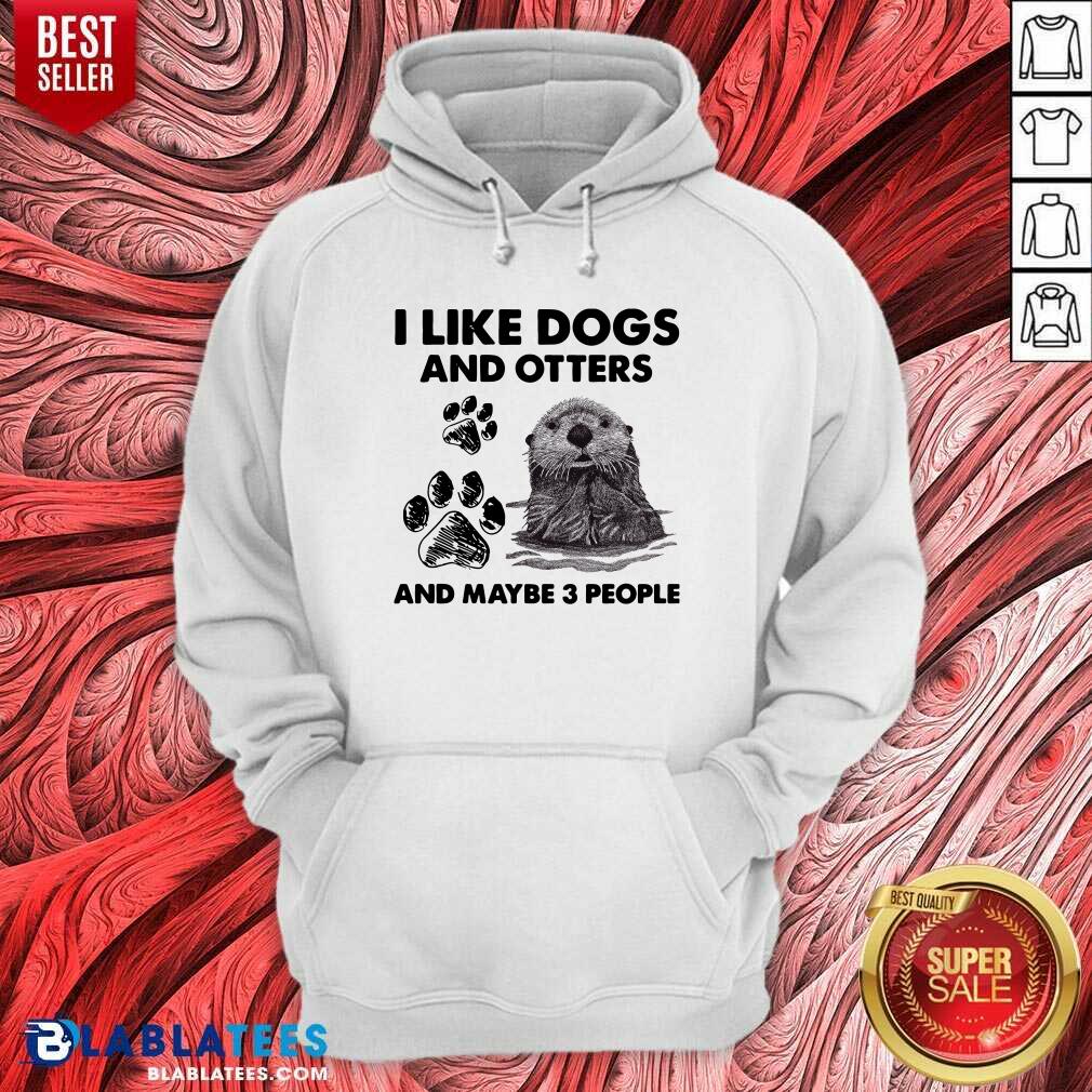 Awesome I Like Dogs And Otters And Maybe 3 People Shirt - Image 2
